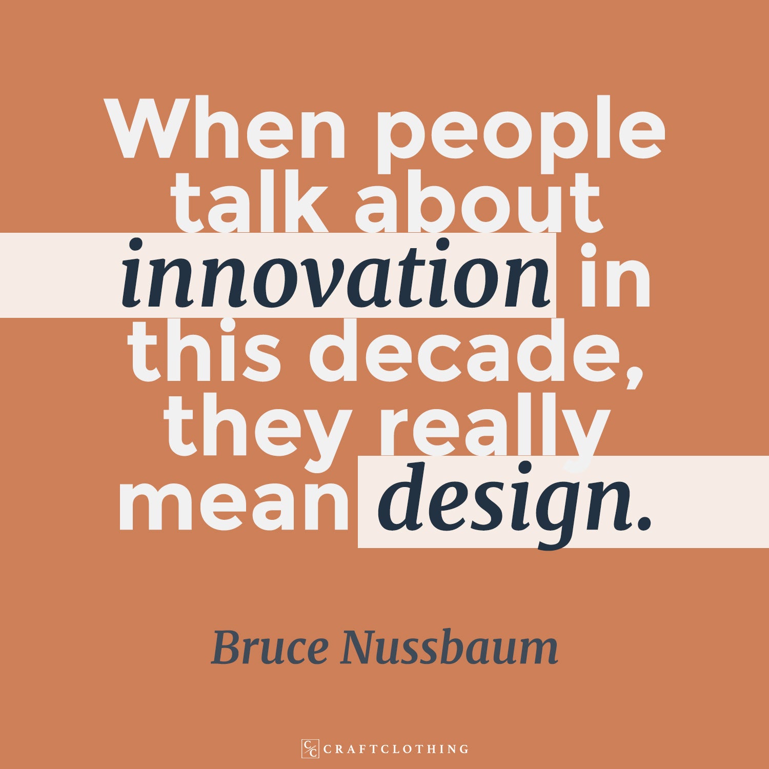 When people talk about innovation in this decade, they really mean design.