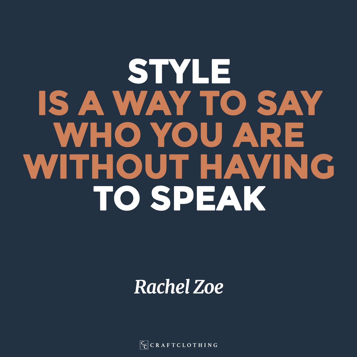 STYLE IS A WAY TO SAY WHO YOU ARE WITHOUT HAVING TO SPEAK